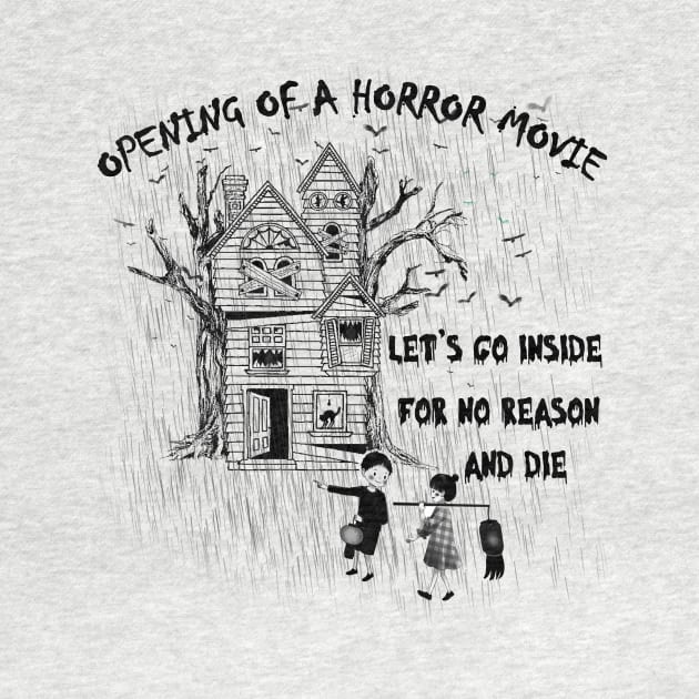 just a opening of a horror movie. funny puns by nowsadmahi